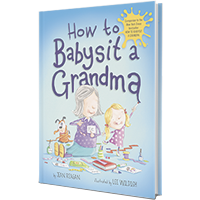 How to Babysit a Grandma (Book Cover)